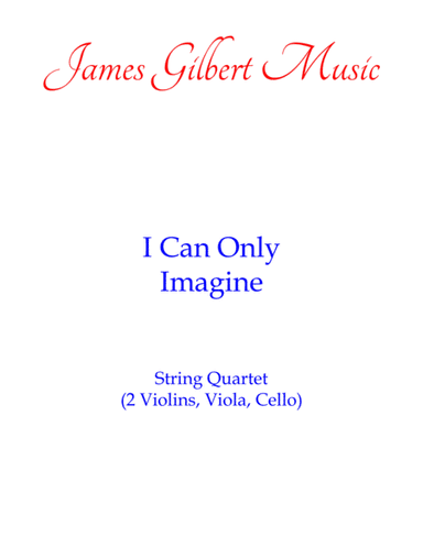 I Can Only Imagine (arr. James Gilbert)
