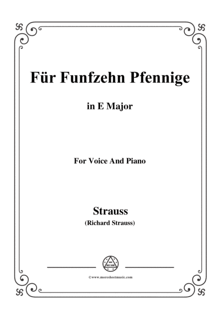 Richard Strauss-Für Funfzehn Pfennige in E Major,for Voice and Piano (arr. MSM)