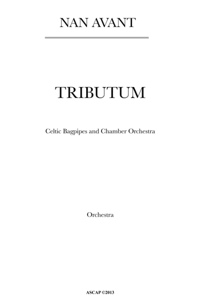 Tributum for Celtic Bagpipes and Chamber Orchestra by Nan Avant