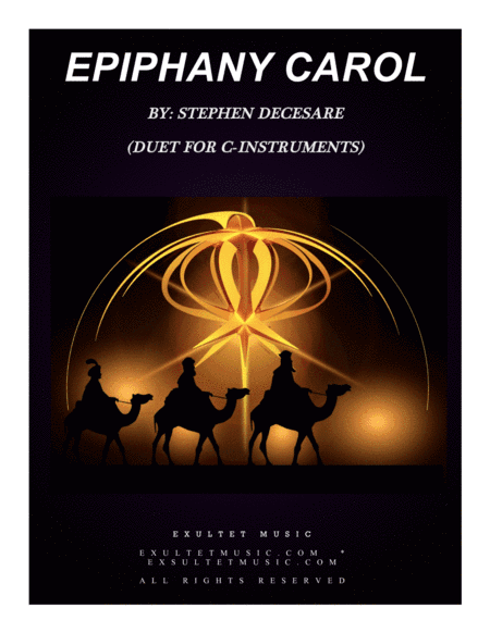 Epiphany Carol (Duet for C-Instruments) (arr. Stephen DeCesare)