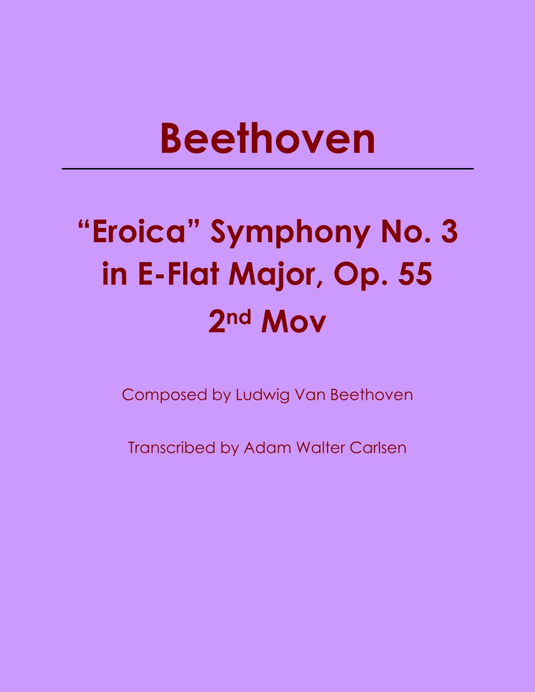 "Eroica" Symphony No. 3 in E-Flat Major 2nd Mov. (arr. Adam Walter Carlsen)