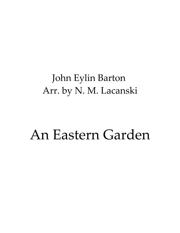 An Eastern Garden (arr. Nick M Lacanski)