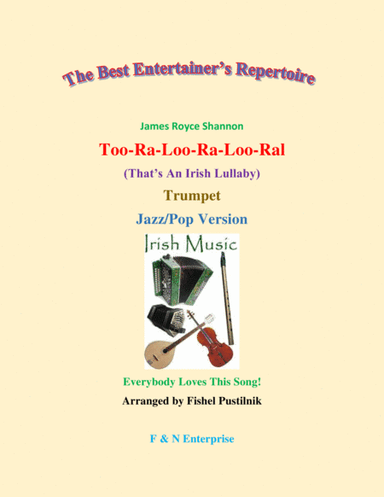 "Too-Ra-Loo-Ra-Loo-Ral" for Trumpet (with Background)-Jazz/Pop Version (arr. Fishel Pustilnik)
