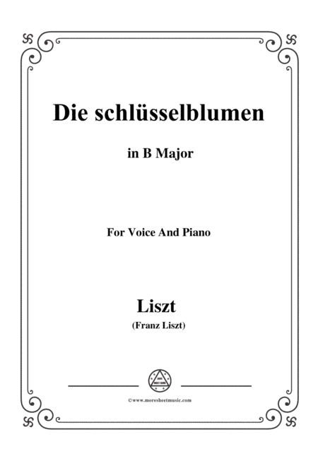 Liszt-Die schlüsselblumen in B Major,for Voice and Piano (arr. MSM)
