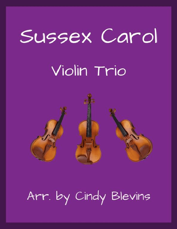Sussex Carol, for Violin Trio (arr. Cindy Blevins)