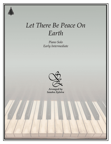 Let There Be Peace On Earth (arr. Sandra Zylstra)