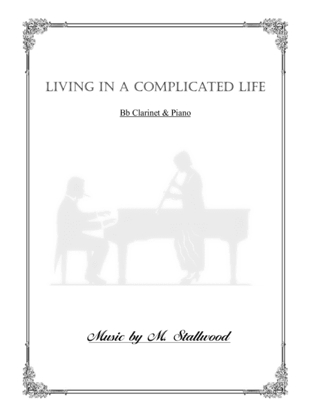 Living in a Complicated Life (Clarinet & Piano)