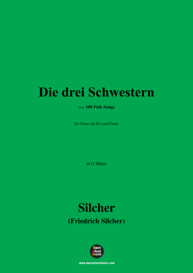 Silcher-Die drei Schwestern,for Voice(ad lib.) and Piano (arr. OSM Press)