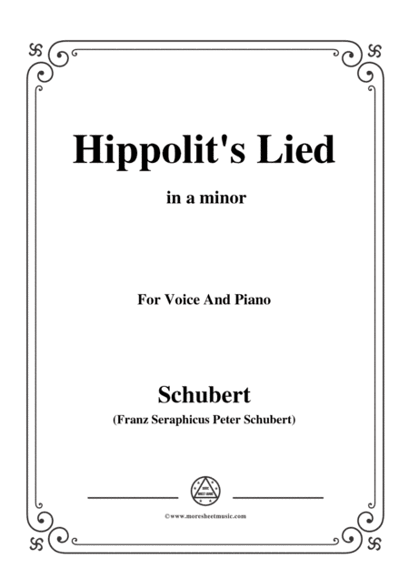 Schubert-Hippolit's Lied,in a minor,for Voice&Piano (arr. MSM)