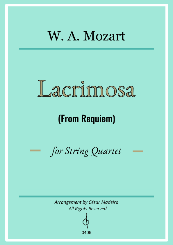 Lacrimosa from Requiem by Mozart - String Quartet (Full Score and Parts) (arr. César Madeira)
