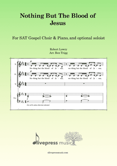 Nothing But The Blood of Jesus – Gospel choir (SAT) & Piano (arr. Ben Trigg)