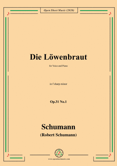 Schumann-Die Löwenbraut,Op.31 No.1 in f sharp minor,for Voice and Piano (arr. MSM)