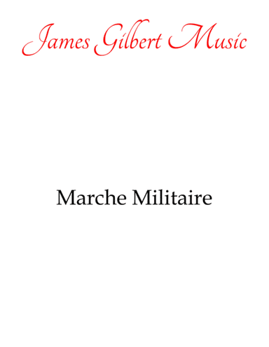 March Militaire (Military March) (arr. James Gilbert Music)