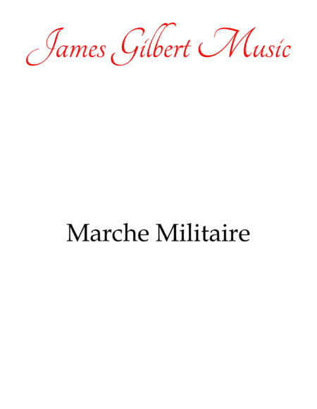 March Militaire (Military March) (arr. James Gilbert Music)