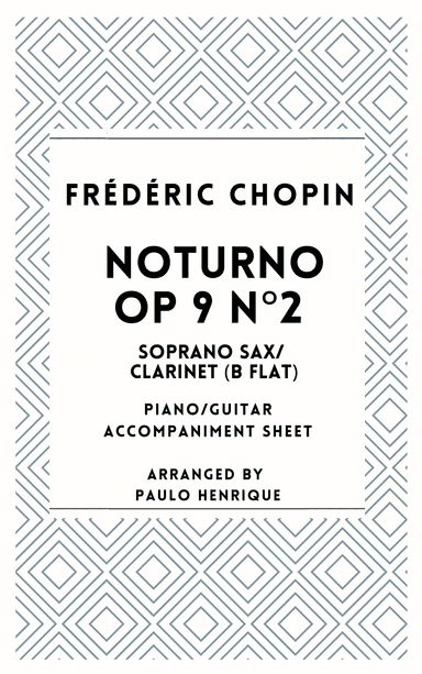 Noturno Opus 9 N°2 - Solo Soprano Sax/Clarinet (Bb) (arr. Paulo Henrique)