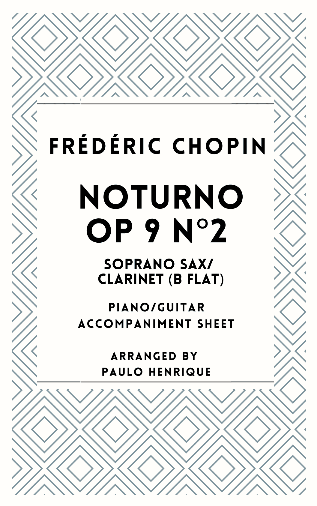 Noturno Opus 9 N°2 - Solo Soprano Sax/Clarinet (Bb) (arr. Paulo Henrique)