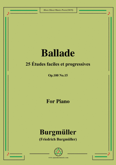 Burgmüller-25 Études faciles et progressives, Op.100 No.15,Ballade (arr. MSM)