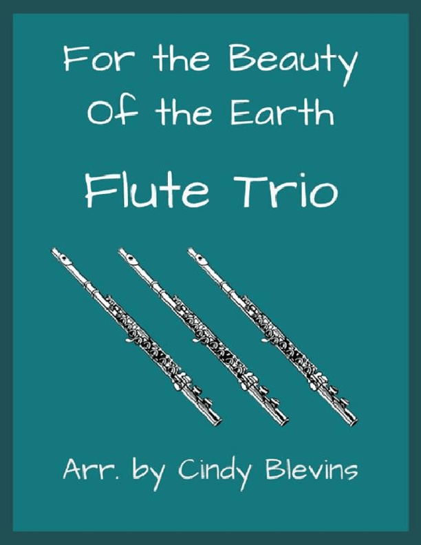 For the Beauty of the Earth, Flute Trio (arr. Cindy Blevins)