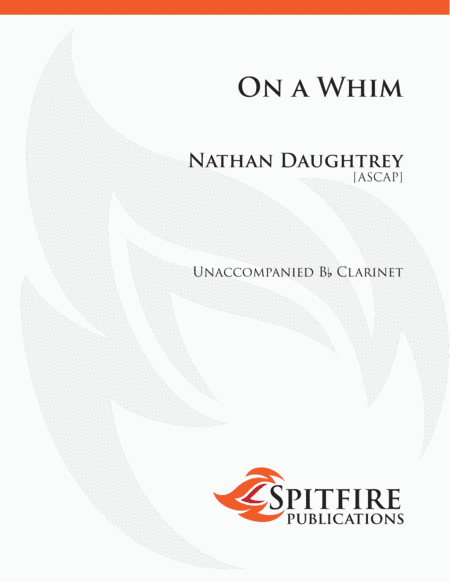 ON A WHIM for Unaccompanied B-flat Clarinet