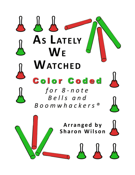 As Lately We Watched for 8-note Bells and Boomwhackers (with Color Coded Notes) (arr. Sharon Wilson)