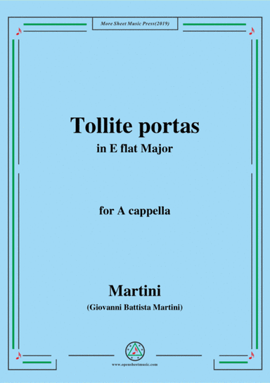 Martini-Tollite portas,in E flat Major,for A cappella (arr. MSM)