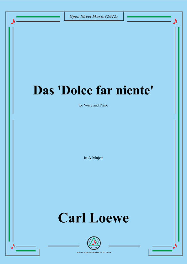 Loewe-Das Dolce far niente,in A Major,for Voice and Piano (arr. OSM Press)