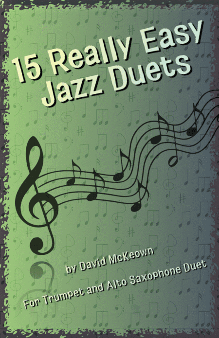 15 Really Easy Jazz Duets for Trumpet and Alto Saxophone Duet