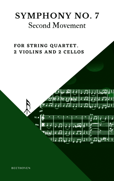 Beethoven Symphony 7 Movement 2 Allegretto for String Quartet 2 Violins and 2 Violoncellos (arr. Woods Only)