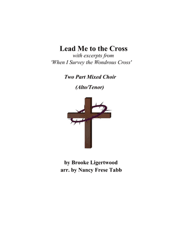 Lead Me To The Cross (arr. Nancy Frese Tabb)