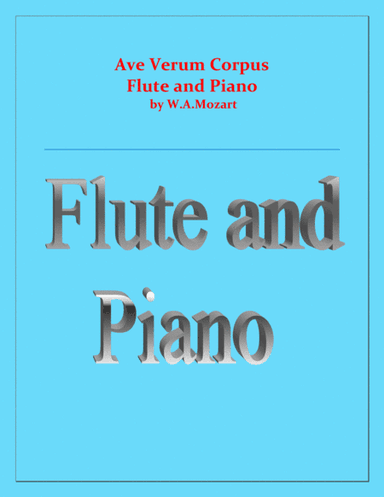 Ave Verum Corpus - Flute and Piano - Intermediate level (arr. Raymond Fenech)