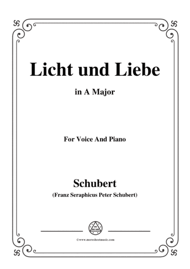 Schubert-Licht und Liebe ( Light and Love),D.352,in A Major,for Voice&Piano (arr. MSM)