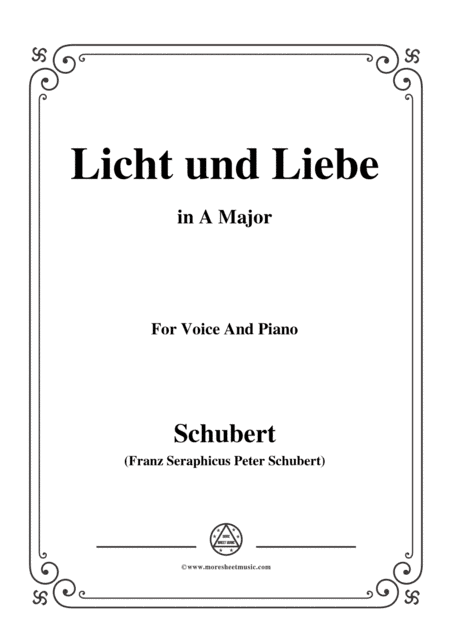 Schubert-Licht und Liebe ( Light and Love),D.352,in A Major,for Voice&Piano (arr. MSM)