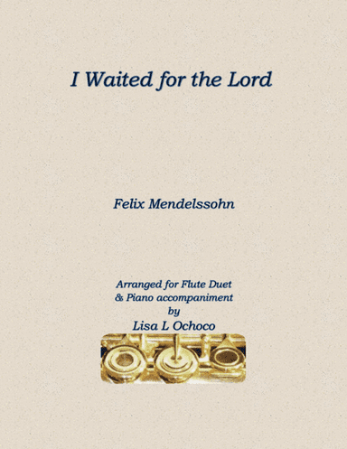I Waited for the Lord for 2 C Flutes and Piano (arr. Lisa L Ochoco)