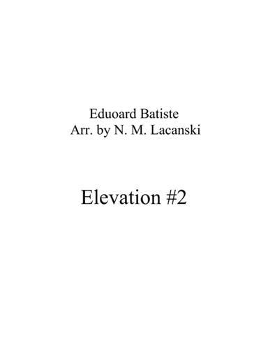 Elevation #2 (arr. Nick Lacanski)