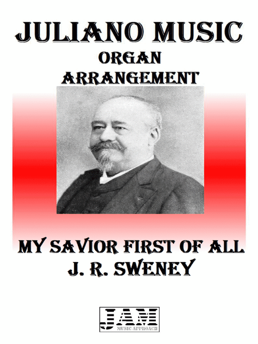 MY SAVIOR FIRST OF ALL - J. R. SWENEY (HYMN - EASY ORGAN) (arr. Juliano Music)