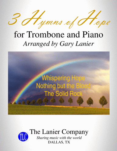 3 HYMNS OF HOPE (for Trombone and Piano with Score/Parts) (arr. Gary Lanier)