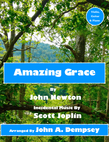 Amazing Grace / The Entertainer (Trio for Violin, Guitar and Piano) (arr. John A. Dempsey)