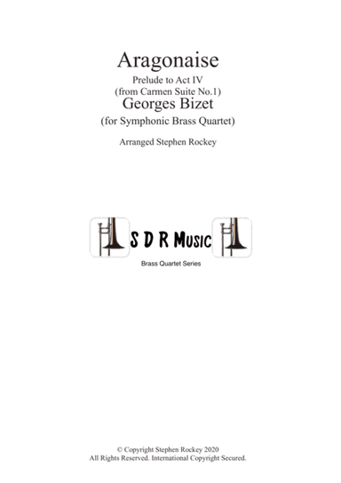 Aragonaise from Carmen for Symphonic Brass Quartet (arr. Stephen Rockey)