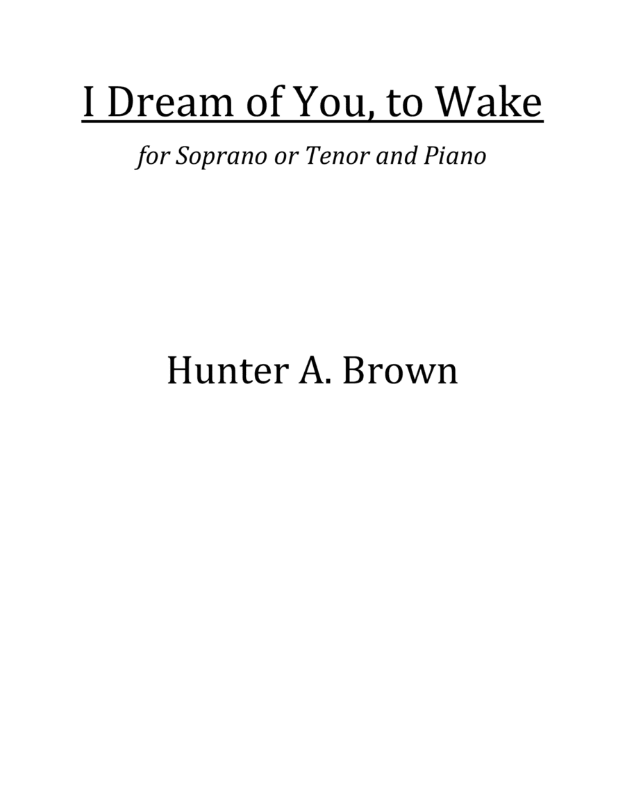 I Dream of You, to Wake (Soprano or Tenor and Piano)