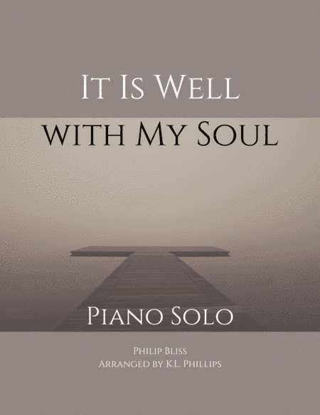 It Is Well with My Soul - Intermediate Piano Solo (arr. K.L. Phillips)
