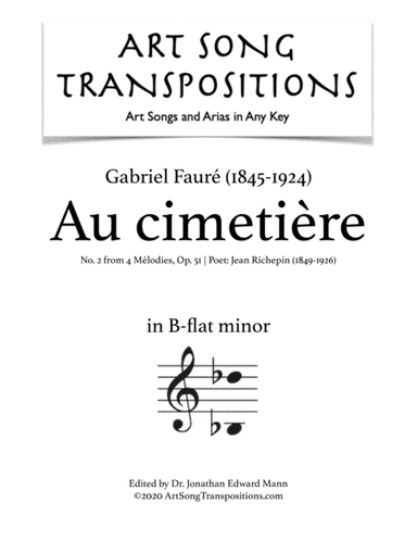 FAURÉ: Au cimetière, Op. 51 no. 2 (transposed to B-flat minor) (arr. ArtSongTranspositions.com)