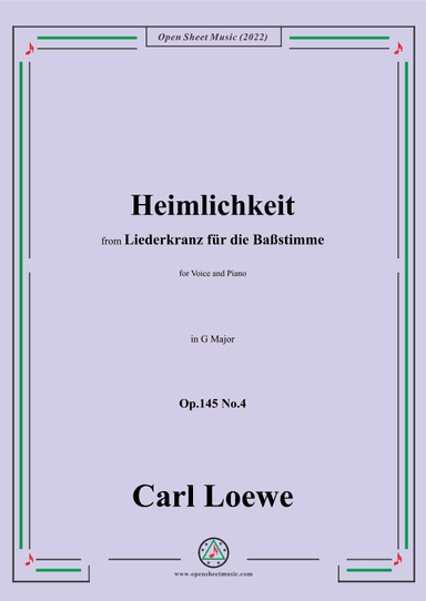 Loewe-Heimlichkeit,Op.145 No.4,in G Major (arr. OSM Press)