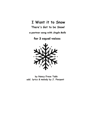 I Want it to Snow!  with excerpts from Jingle Bells (3 equal voices)