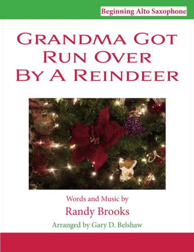 Grandma Got Run Over By A Reindeer (arr. Gary D. Belshaw (ASCAP))