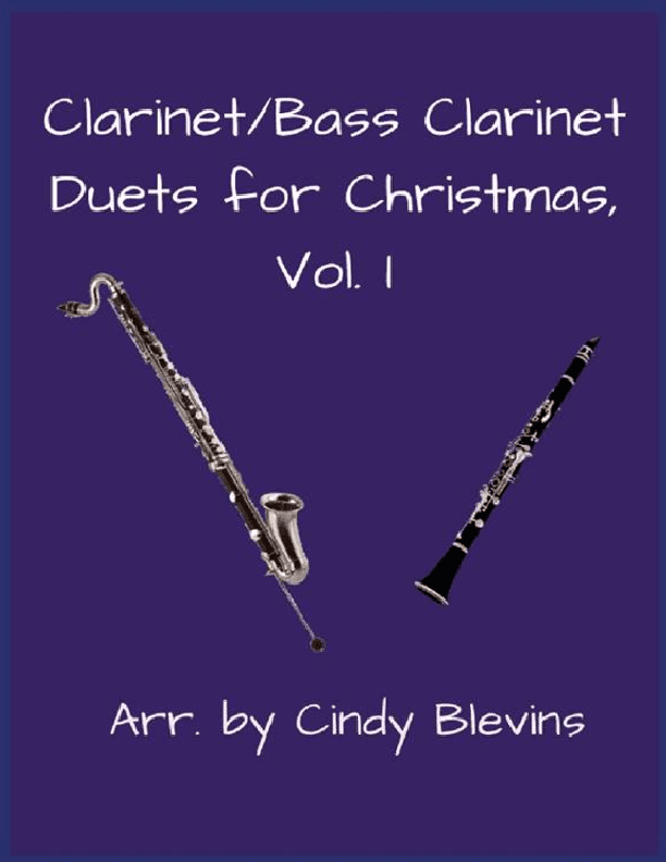 Clarinet and Bass Clarinet Duets for Christmas, Vol. I (arr. Cindy Blevins)