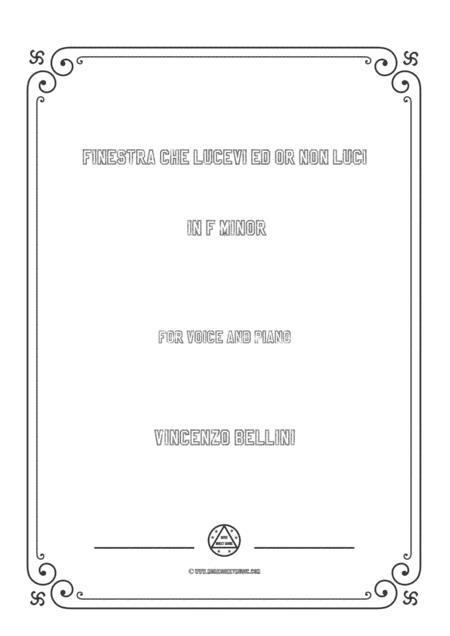 Bellini-Finestra che lucevi ed or non luci in f minor,for voice and piano (arr. MSM)
