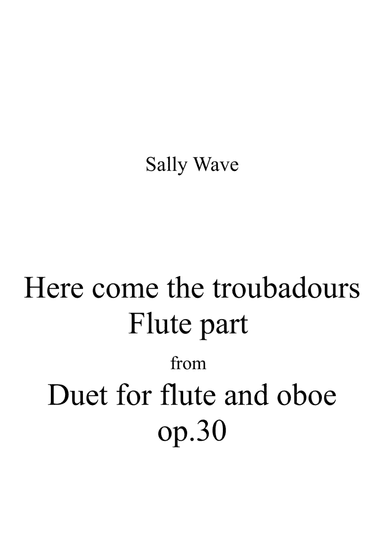 Here come the troubadours op. 30 flute part