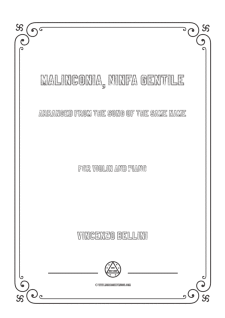 Bellini-Malinconia,Ninfa gentile,for Violin and Piano (arr. MSM)