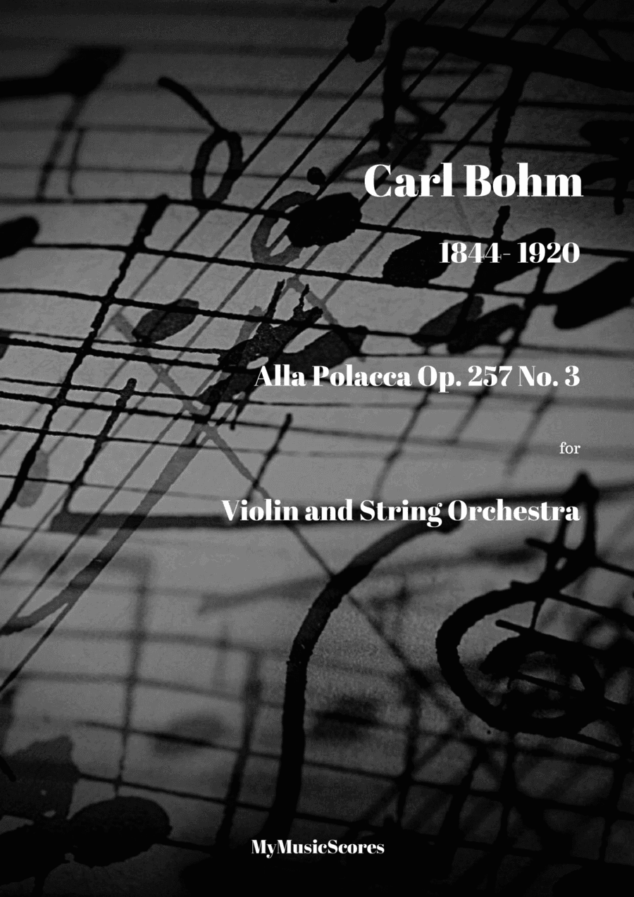 Bohm Alla Polacca Op. 257 No. 3 Violin and Orchestra (arr. Paul Wood)