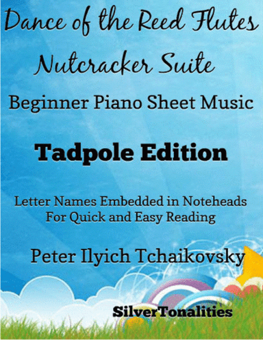 Dance of the Reed Flutes Nutcracker Suite Beginner Piano Sheet Music 2nd Edition (arr. SilverTonalities)